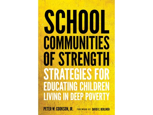 School Communities of Strength: Strategies for Educating Children Living in Deep Poverty
