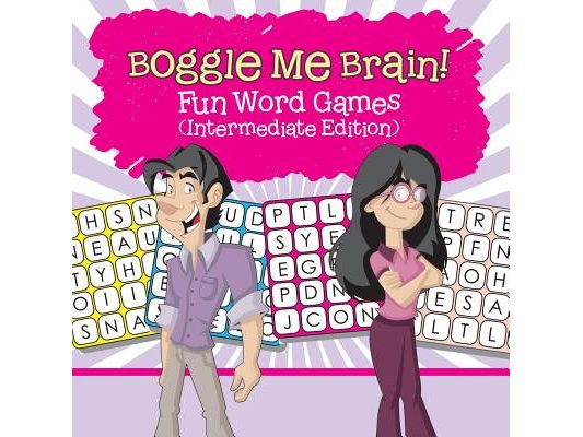 Boggle Me Brain! Fun Word Games (Intermediate Edition)