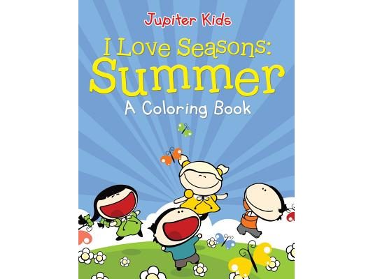 I Love Seasons: Summer (A Coloring Book)