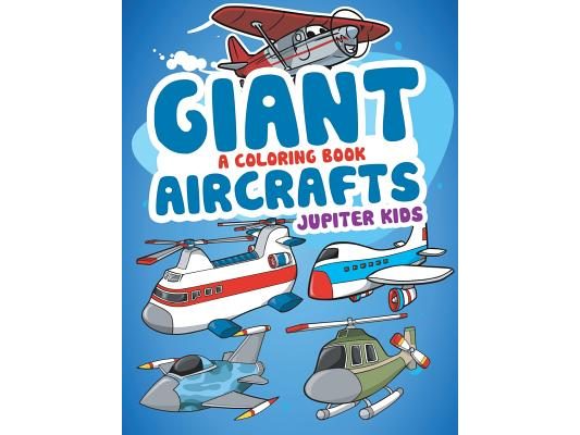 Giant Aircrafts (A Coloring Book)