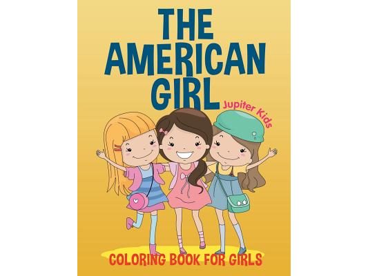 The American Girl: Coloring Book for Girls