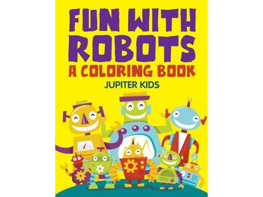 Fun with Robots (A Coloring Book)
