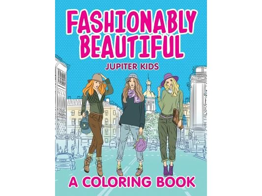Fashionably Beautiful (A Coloring Book)