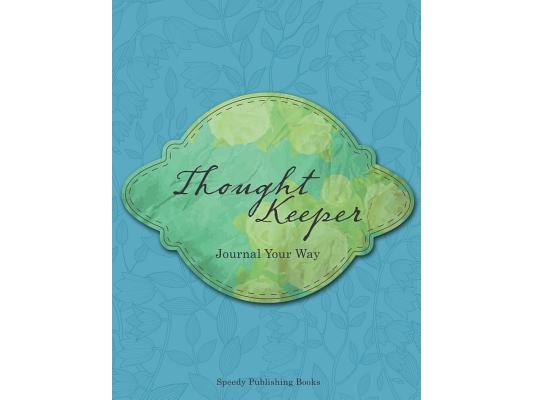 Thought Keeper: Journal Your Way