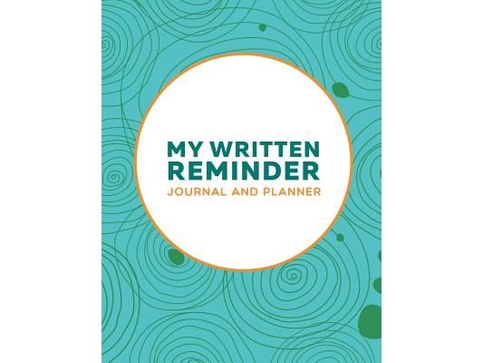 My Written Reminder: Journal And Planner