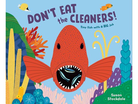 Don't Eat the Cleaners!: Tiny Fish with a Big Job