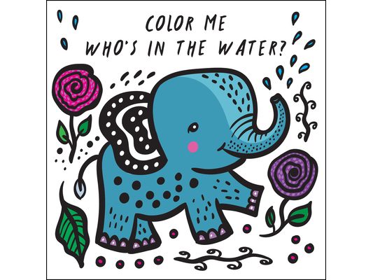 Color Me: Who's in the Water?: Watch Me Change Color in Water