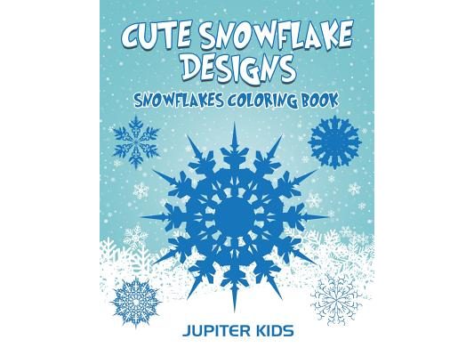 Cute Snowflake Designs: Snowflakes Coloring Book