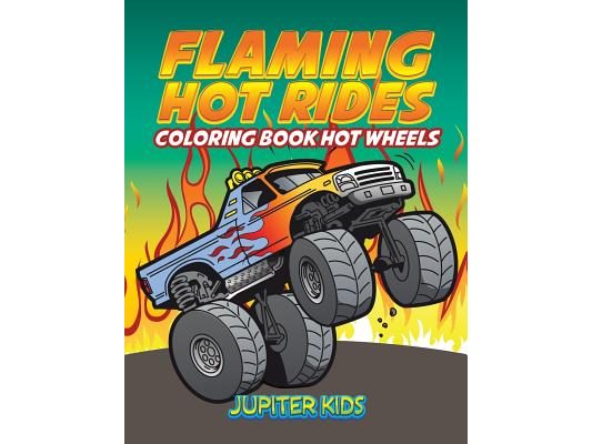 Flaming Hot Rides: Coloring Book Hot Wheels