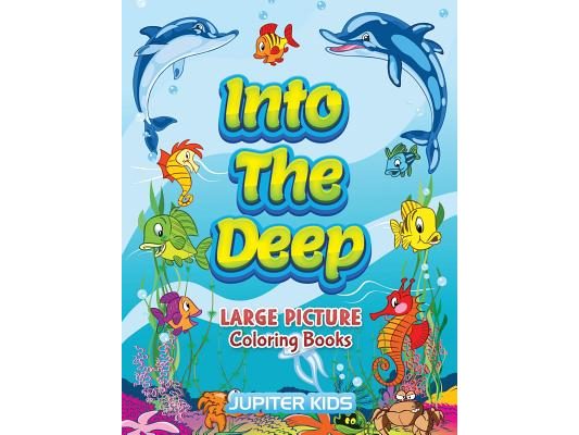 Into The Deep: Large Picture Coloring Books
