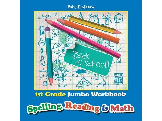 1st Grade Jumbo Workbook Spelling, Reading & Math