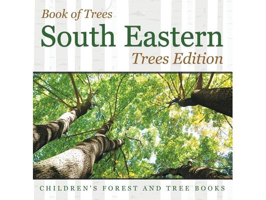 Book of Trees South Eastern Trees Edition Children's Forest and Tree Books