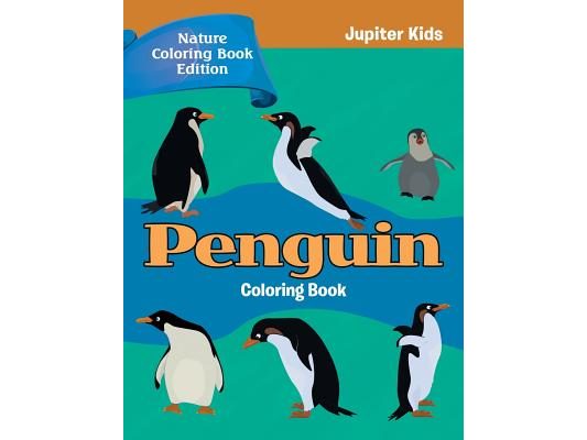 Penguin Coloring Book: Nature Coloring Book Edition