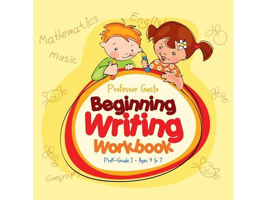 Beginning Writing Workbook PreK-Grade 1 - Ages 4 to 7