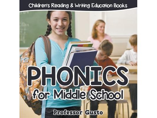 Phonics for Middle School: Children's Reading & Writing Education Books