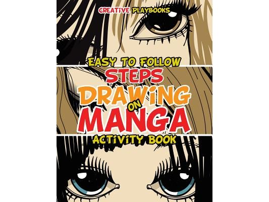 Easy To Follow Steps on Drawing Manga Activity Book