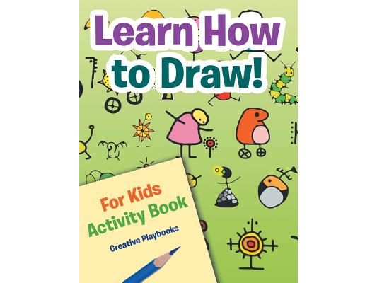 Learn How to Draw! For Kids Activity Book
