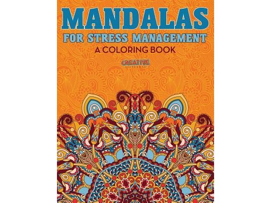Mandalas for Stress Management: A Coloring Book