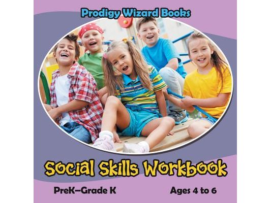 Social Skills Workbook PreK-Grade K - Ages 4 to 6