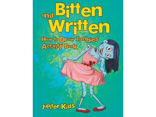 Bitten and Written: How to Draw Zombies Activity Book