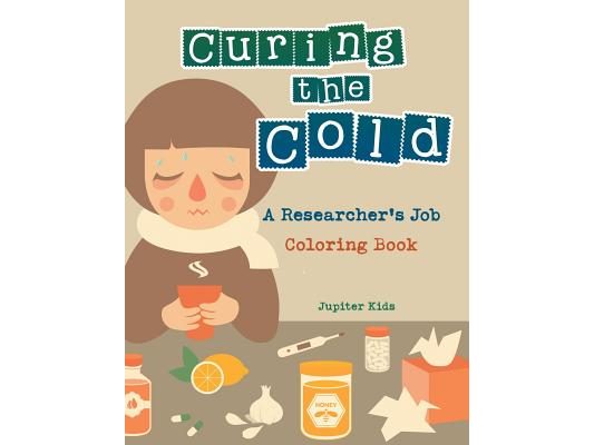 Curing the Cold: A Researcher's Job Coloring Book