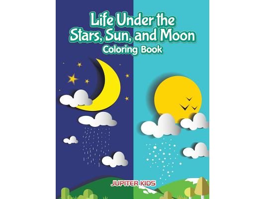 Life Under the Stars, Sun, and Moon Coloring Book