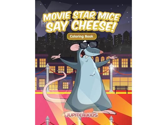 Movie Star Mice Say Cheese! Coloring Book