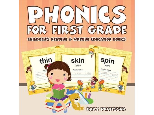 Phonics for First Grade: Children's Reading & Writing Education Books