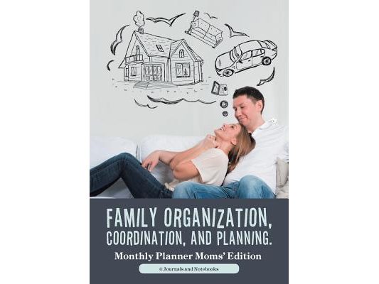 Family Organization, Coordination, and Planning. Monthly Planner Moms' Edition
