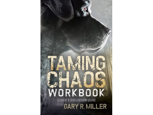 Taming Chaos Workbook: Leaders Discussion Guide