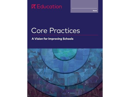 Core Practices: A Vision for Improving Schools