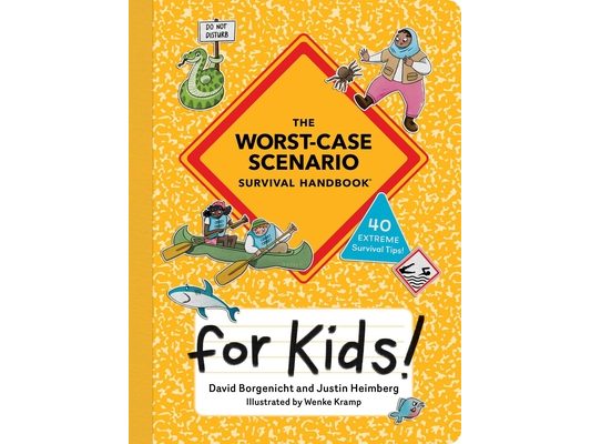 The Worst-Case Scenario Survival Handbook for Kids