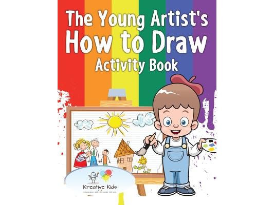 The Young Artist's How to Draw Activity Book