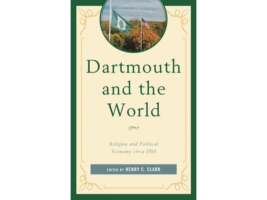Dartmouth and the World: Religion and Political Economy Circa 1769
