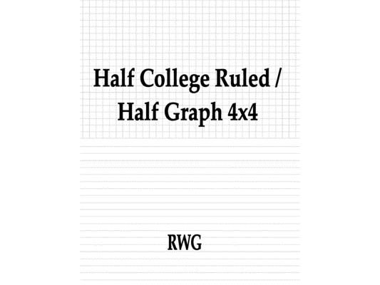 Half College Ruled / Half Graph 4x4: 200 Pages 8.5" X 11"