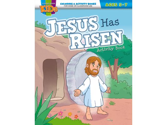Jesus Has Risen Activity Book: Coloring & Activity Book (Ages 5-7)
