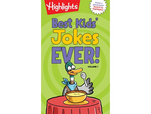 Best Kids' Jokes Ever! Volume 1: A Kids Joke Book with Over 300 of the Funniest Jokes for Ages 69, Daily Giggles, Silly Jokes for Everyday Laugh-Out-L