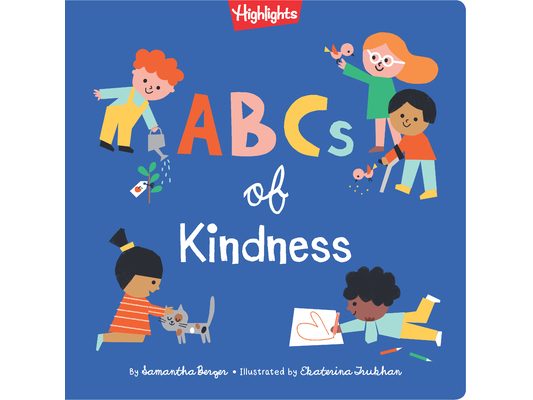 ABCs of Kindness: Everyday Acts of Kindness from A to Z, Read-Aloud Board Book for Toddlers and Preschoolers to Inspire Empathy and Compassion