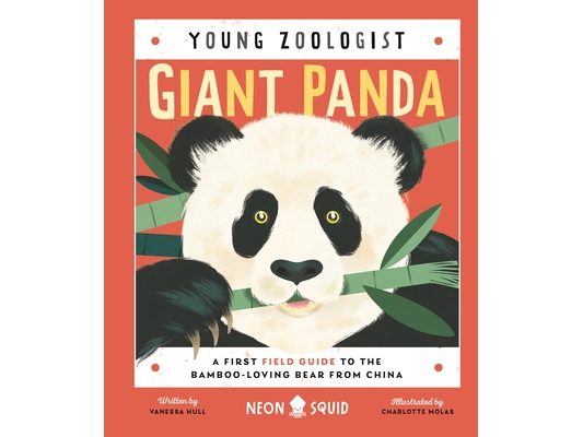 Giant Panda (Young Zoologist): A First Field Guide to the Bamboo-Loving Bear from China