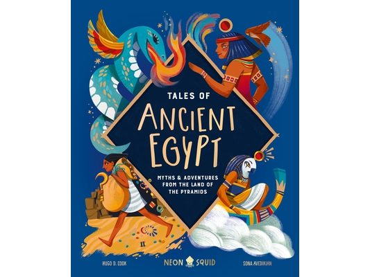 Tales of Ancient Egypt: Myths & Adventures from the Land of the Pyramids