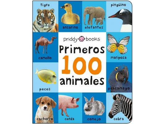 Primeros 100 Animales: A Padded Book--Perfect for Little Hands to Hold