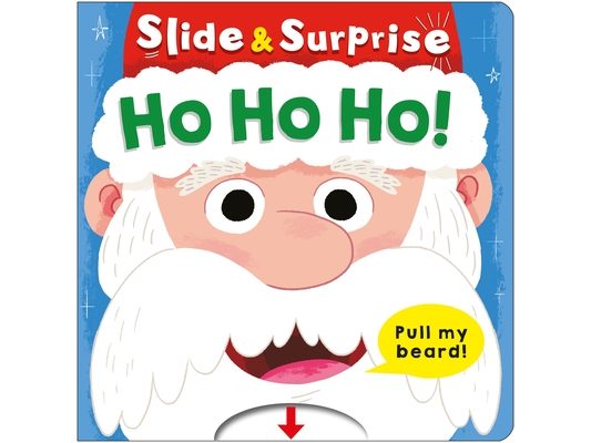 Ho Ho Ho! (Slide & Surprise!): A Pull-Tab Book
