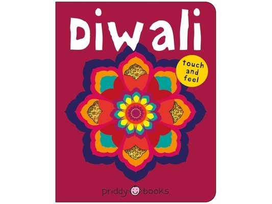Diwali (Bright Baby Touch and Feel): A Perfect Gift to Celebrate the Festival of Lights