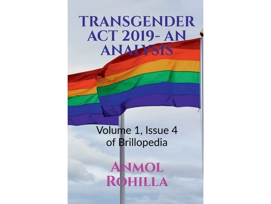 Transgender ACT 2019- An Analysis: Volume 1, Issue 4 of Brillopedia