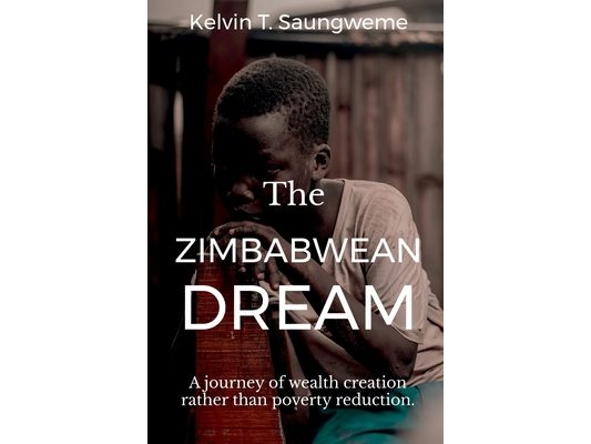 The Zimbabwean Dream: A journey of wealth creation rather than poverty reduction