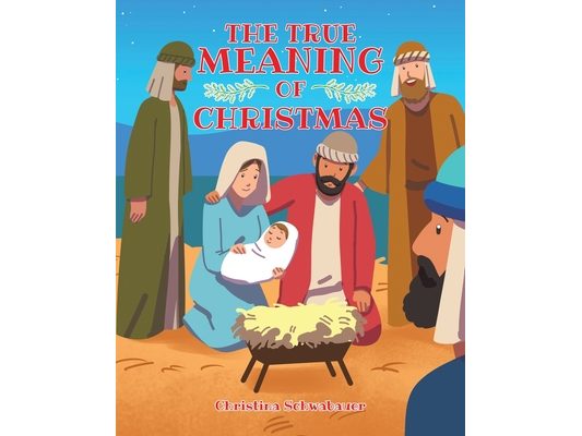 The True Meaning of Christmas