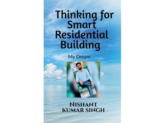 Thinking for Smart Residential Building (My Dream)