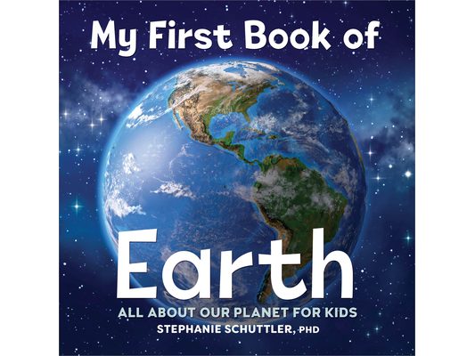 My First Book of Earth: All about Our Planet for Kids