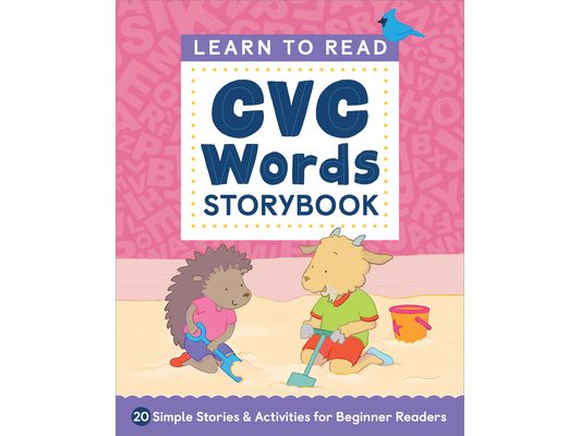 Learn to Read: CVC Words Storybook: 20 Simple Stories & Activities for Beginner Readers