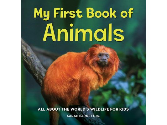 My First Book of Animals: All about the World's Wildlife for Kids